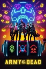 Nonton film Streaming Army of the Dead (2021) subtitle Bahasa Indonesia