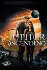 Nonton film Streaming Jupiter Ascending (2015) subtitle Bahasa Indonesia