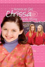 Nonton film Streaming An American Girl: Chrissa Stands Strong (2009) subtitle Bahasa Indonesia