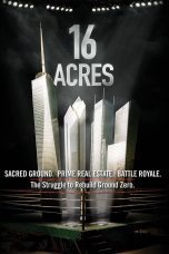 Nonton film Streaming 16 Acres (2012) subtitle Bahasa Indonesia