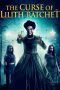 Nonton film Streaming The Curse of Lilith Ratchet (2018) subtitle Bahasa Indonesia