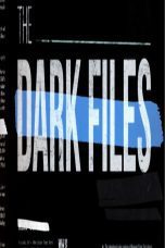 Nonton film Streaming The Dark Files (2017) subtitle Bahasa Indonesia