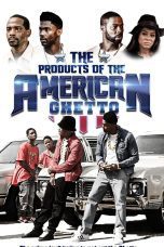 Nonton film Streaming The Products of the American Ghetto (2018) subtitle Bahasa Indonesia