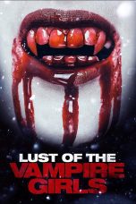 Nonton film Streaming Lust of the Vampire Girls (2018) subtitle Bahasa Indonesia