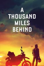Nonton film Streaming A Thousand Miles Behind (2020) subtitle Bahasa Indonesia