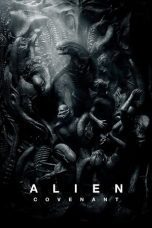 Nonton film Streaming Alien: Covenant (2017) subtitle Bahasa Indonesia