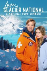 Nonton film Streaming Love in Glacier National: A National Park Romance (2023) subtitle Bahasa Indonesia