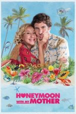 Nonton film Streaming Honeymoon with My Mother (2022) subtitle Bahasa Indonesia