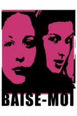 Nonton film Streaming Baise-moi (2000) subtitle Bahasa Indonesia