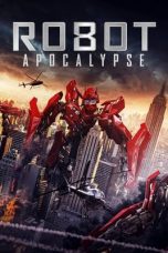 Nonton film Streaming Robot Apocalypse (2021) subtitle Bahasa Indonesia
