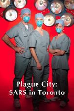 Nonton film Streaming Plague City: SARS in Toronto (2005) subtitle Bahasa Indonesia