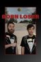 Nonton film Streaming Born Loser (2024) subtitle Bahasa Indonesia