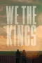Nonton film Streaming We the Kings (2018) subtitle Bahasa Indonesia