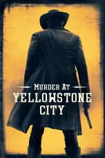 Nonton film Streaming Murder at Yellowstone City (2022) subtitle Bahasa Indonesia