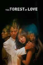 Nonton film Streaming The Forest of Love (2019) subtitle Bahasa Indonesia