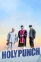 Nonton film Streaming Holy Punch (2024) subtitle Bahasa Indonesia Nonton film Streaming Holy Punch (2024) subtitle Bahasa Indonesia