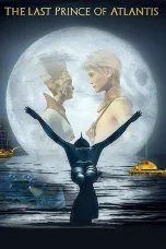 Nonton film Streaming Last Prince of Atlantis (2018) subtitle Bahasa Indonesia