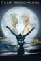 Nonton film Streaming Last Prince of Atlantis (2018) subtitle Bahasa Indonesia