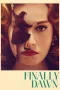Nonton film Streaming Finally Dawn (2024) subtitle Bahasa Indonesia