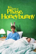 Nonton film Streaming It’s Just a Phase, Honeybunny (2021) subtitle Bahasa Indonesia