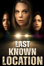 Nonton film Streaming Last Known Location (2024) subtitle Bahasa Indonesia
