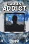 Nonton film Streaming I Am an Addict (2019) subtitle Bahasa Indonesia