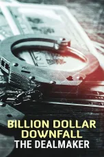 Nonton film Streaming Billion Dollar Downfall: The Dealmaker (2023) subtitle Bahasa Indonesia