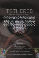 Nonton film Streaming Tethered, Are We the Experiment? (2020) subtitle Bahasa Indonesia