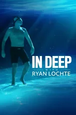 Nonton film Streaming In Deep With Ryan Lochte (2020) subtitle Bahasa Indonesia