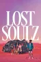 Nonton film Streaming Lost Soulz (2024) subtitle Bahasa Indonesia