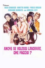 Nonton film Streaming Even If I Wanted to Work, What Do I Do? (1972) subtitle Bahasa Indonesia