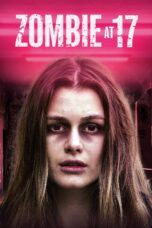 Nonton film Streaming Zombie at 17 (2018) subtitle Bahasa Indonesia