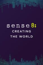 Nonton film Streaming Sense8: Creating the World (2015) subtitle Bahasa Indonesia