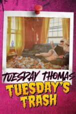 Nonton film Streaming Tuesday’s Trash (2024) subtitle Bahasa Indonesia